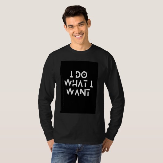 Ik doe wat ik wil t-shirt (Voorkant volledig)