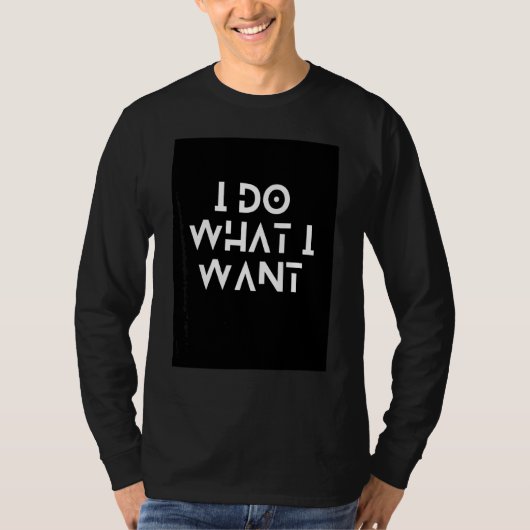 Ik doe wat ik wil t-shirt (Voorkant)