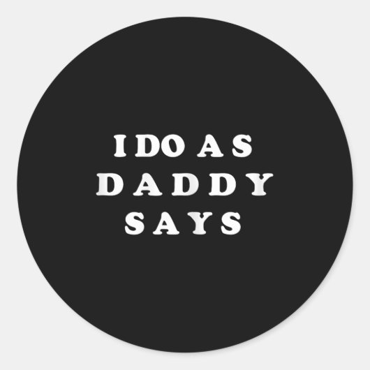 Ik doe wat papa zegt  ronde sticker (Voorkant)