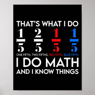 Ik Doe Wiskunde En Ik Weet Dingen Wiskunde Geek St Poster
