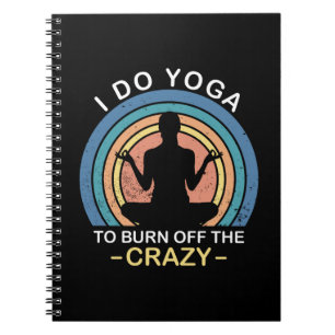 Ik doe Yoga om de luie te verbranden Notitieboek