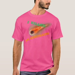 Ik doodde dinosaurussen als vreemde astronomie t-shirt