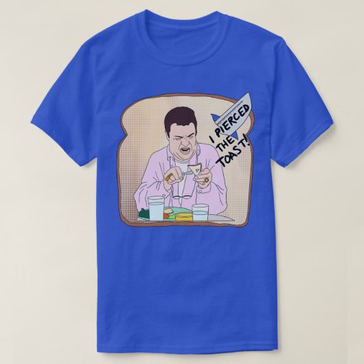 Ik doorboren de Toast T-shirt (Design voorkant)