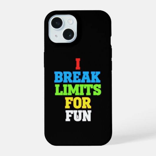 Ik doorbreek grenzen voor de lol iPhone 15 case (Achterkant)
