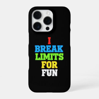 Ik doorbreek grenzen voor de lol iPhone 16 pro hoesje