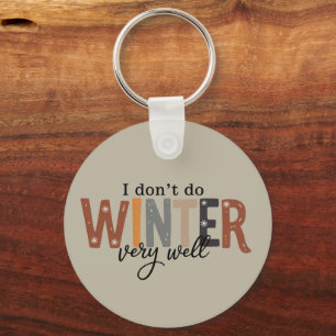 Ik doorsta de winter niet zo goed Gezellige tijd B Sleutelhanger