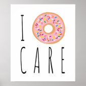 Ik Doughnut Care Funny Donut Poster (Voorkant)