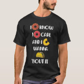 Ik Doughnut Know Donut Care Food Lover Foodie T-shirt (Voorkant)