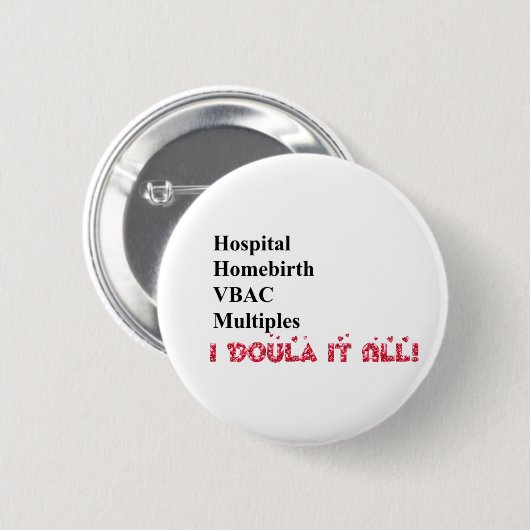 Ik Doula. Ronde Button 5,7 Cm (Voorkant /achterkant)