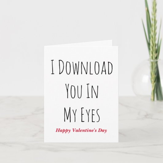 Ik download je in mijn Oyes, Love quote Holiday Ca Feestdagen Kaart (Voorkant)
