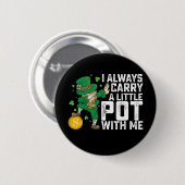 Ik draag altijd een potje bij me... ...van Patrick Ronde Button 5,7 Cm (Voorkant /achterkant)
