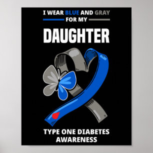 Ik Draag blauw en grijs voor mijn dochter Type One Poster