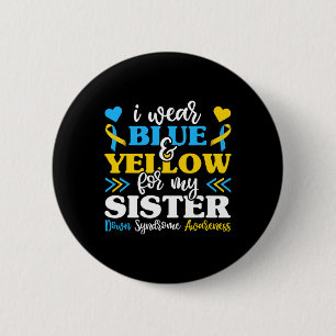 Ik Draag blauw geel voor mijn zuster Down Syndrome Ronde Button 5,7 Cm