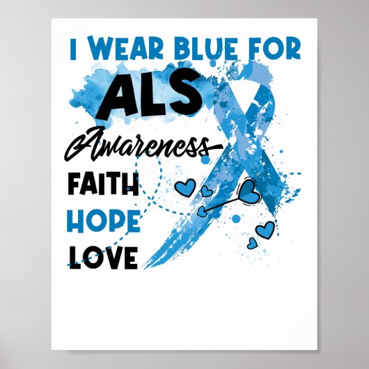 Ik Draag Blauw voor ALS Bewustheid Faith Hope Love Poster (Voorkant)