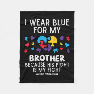 Ik Draag blauw voor Broer Fight Autism Aware Siste Fleece Deken