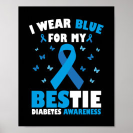 Ik Draag blauw voor mijn Bestie Diabetes Awareness Poster