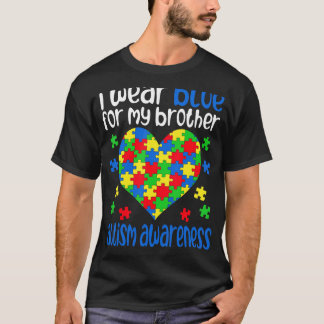 Ik Draag Blauw voor mijn Broer Autism Awareness Da T-shirt