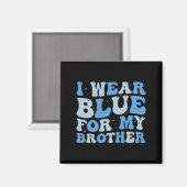 Ik Draag blauw voor mijn broer Autism Awareness Si Magneet (Voorkant / Achterkant)