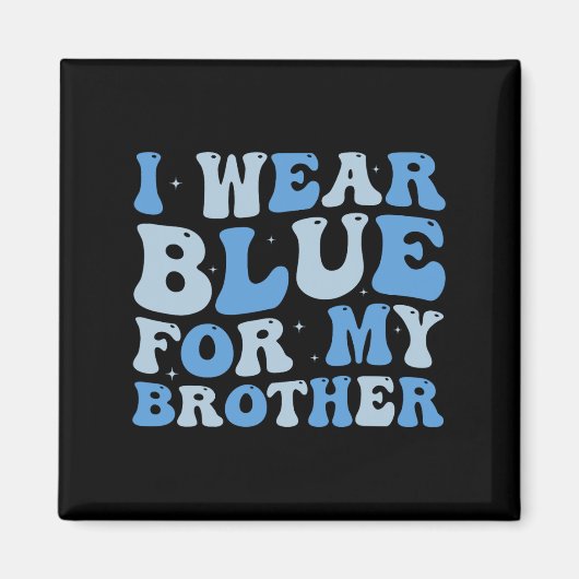 Ik Draag blauw voor mijn broer Autism Awareness Si Magneet (Voorkant)