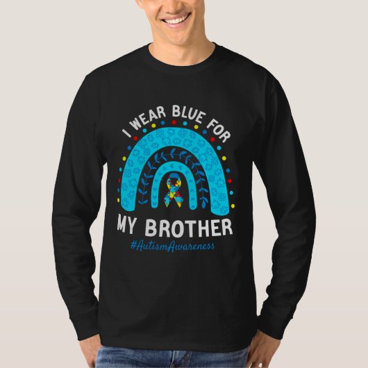 Ik Draag Blauw voor mijn Broer Autism Bewustmaands T-shirt (Voorkant)