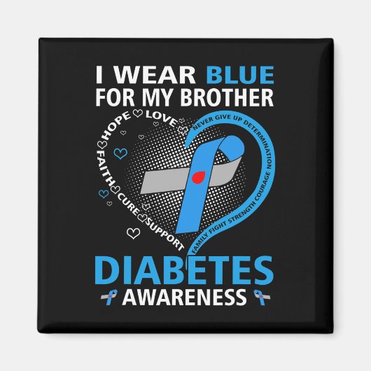 Ik Draag blauw voor mijn Broer Hope Love Diabetes  Magneet (Voorkant)