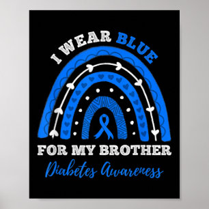 Ik Draag blauw voor mijn broer T1d type 1 diabetes Poster