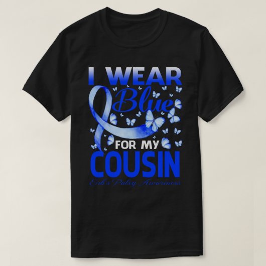 Ik draag blauw voor mijn COUSIN Erb's verlamming b T-shirt (Design voorkant)