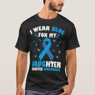 Ik Draag blauw voor mijn dochter Diabetes T-shirt