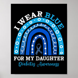 Ik Draag blauw voor mijn dochter T1d type 1 diabet Poster