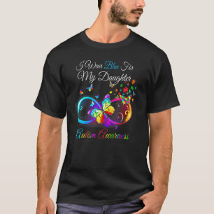 Ik draag blauw voor mijn dochter vlinder autisme b t-shirt