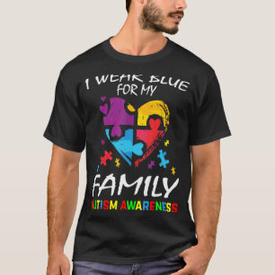 Ik Draag blauw voor mijn familie Autisme Awareness T-shirt