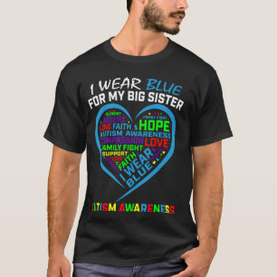 Ik draag blauw voor mijn grote zus Autism Awarenes T-shirt