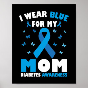 Ik Draag blauw voor mijn mama Diabetes Poster