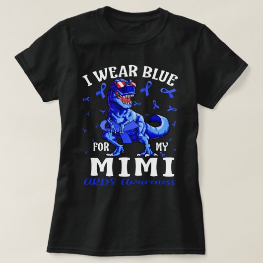 Ik Draag blauw voor mijn MIMI ARDS bewustzijn dino T-shirt (Design voorkant)