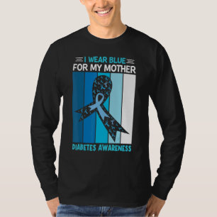 Ik Draag blauw voor mijn moeder lintje diabetes T-shirt