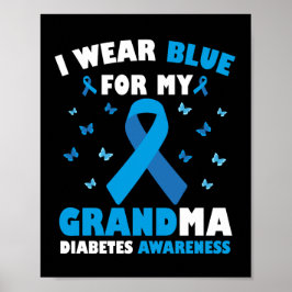 Ik Draag blauw voor mijn oma Diabetes Awareness T1 Poster