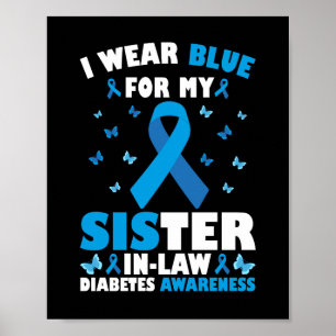 Ik Draag blauw voor mijn schoonzus type 1 diabetes Poster
