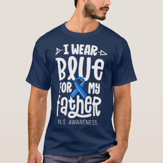 Ik Draag blauw voor mijn vader ALS pa Blue Ribbon T-shirt
