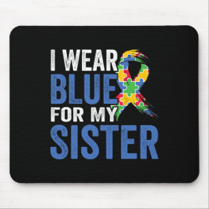 Ik Draag blauw voor mijn zuster Autism Bewust Muismat