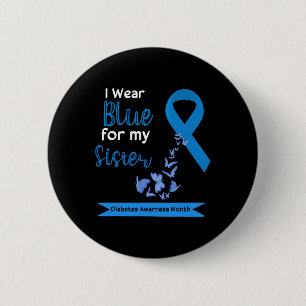 Ik Draag blauw voor mijn zuster Diabetes Awaren Ronde Button 5,7 Cm