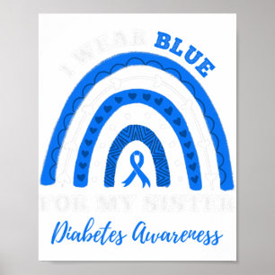 Ik Draag blauw voor mijn zuster T1d type 1 diabete Poster