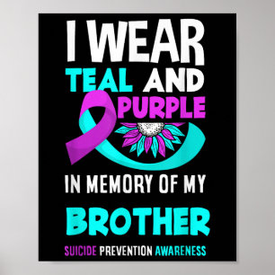 Ik Draag Blauwgroen en Paars voor mijn broer Suici Poster