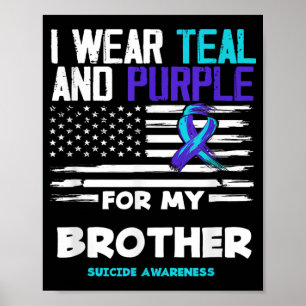 Ik Draag Blauwgroen en Paars voor mijn broer Suici Poster
