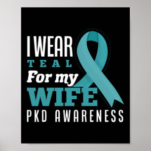 Ik Draag Blauwgroen voor mijn vrouw Polycystic Kid Poster