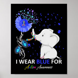Ik Draag Blue Autism Awareness Cute Elephant Sunfl Poster