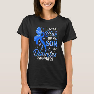 Ik Draag Blue for Son in law Diabetes awareness Fa T-shirt
