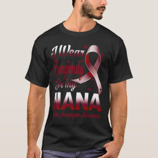 Ik Draag Bourgondië voor mijn Nana Brain Awarene T-shirt