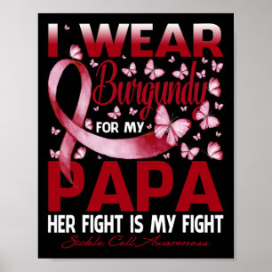 Ik Draag Bourgondië voor mijn papa sikkelcelbewust Poster