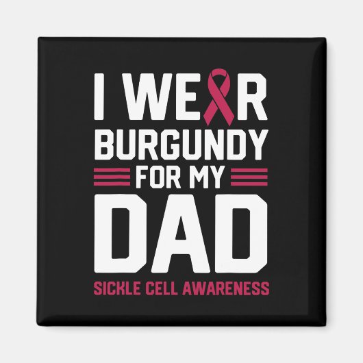 Ik Draag Bourgondië voor mijn vader sikkelcelanemi Magneet (Voorkant)