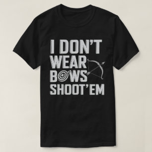Ik Draag Bows Shoot 'Em Funny Archery niet T-shirt